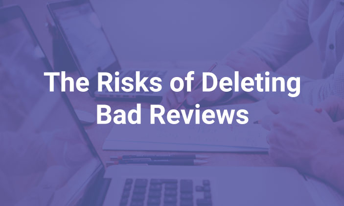 The Risks of Deleting Bad Reviews