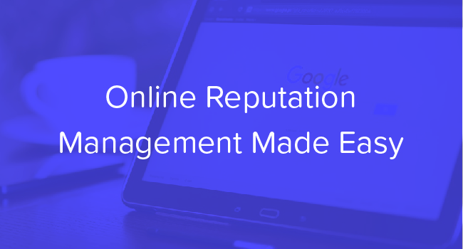 Online Reputation Management Made Easy