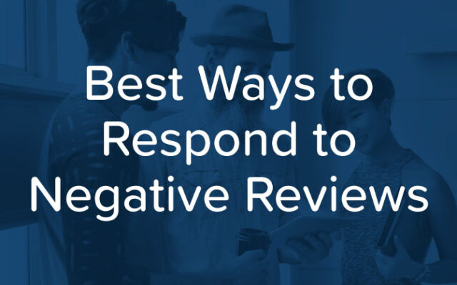 Best Ways to Respond to Negative Reviews