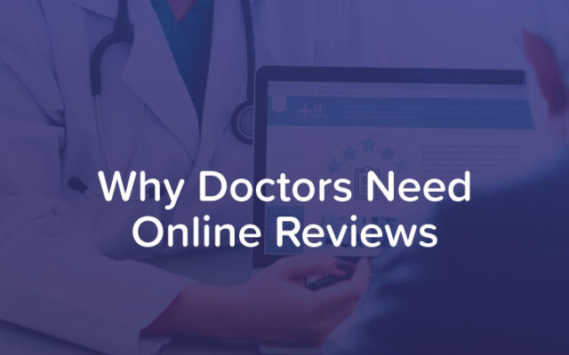 Why Doctors Need Online Reviews