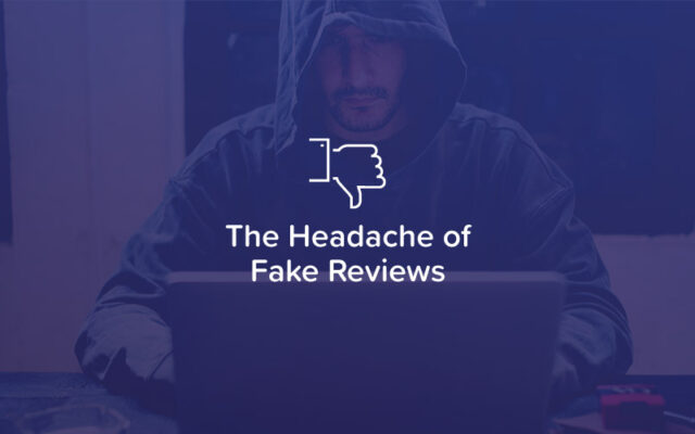 The Headache of Fake Reviews
